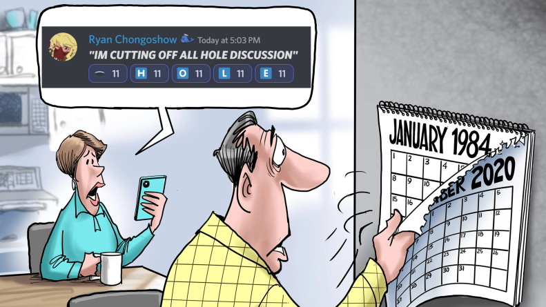 the 'turning the calendar over to see the next month is january 1984' comic, but it's in response to ryan's message saying "IM CUTTING OFF ALL HOLE DISCUSSION" in bold italic full caps